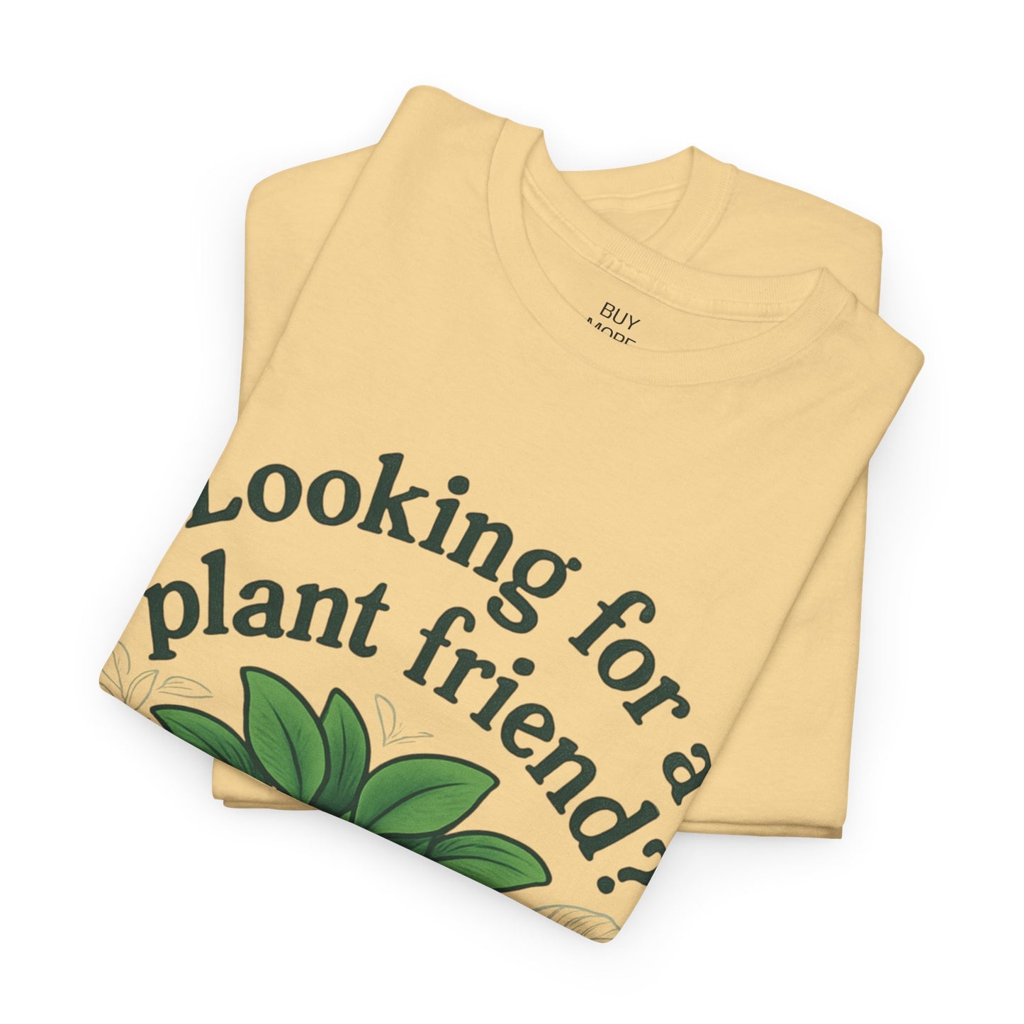 Looking for a plant friend?