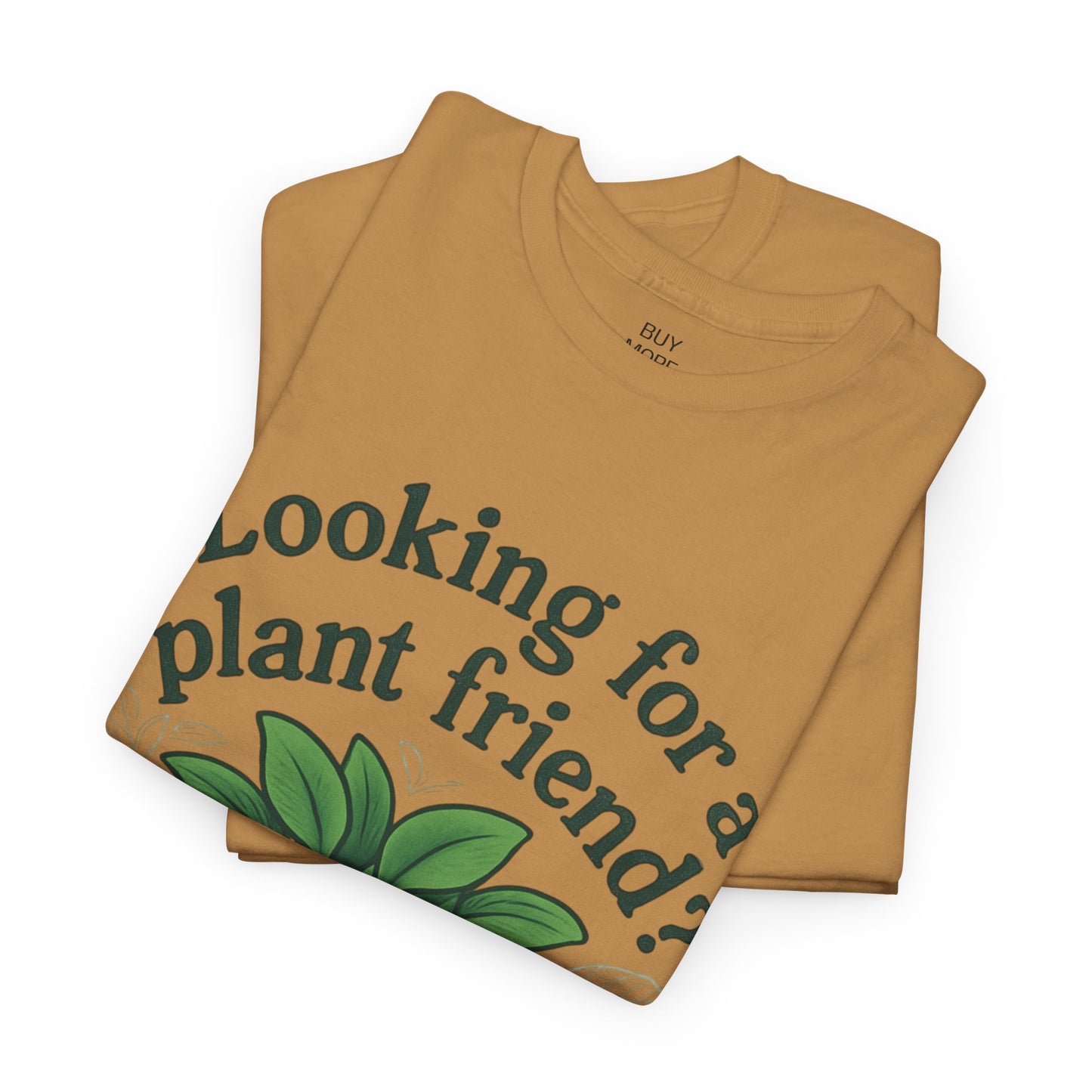 Looking for a plant friend?