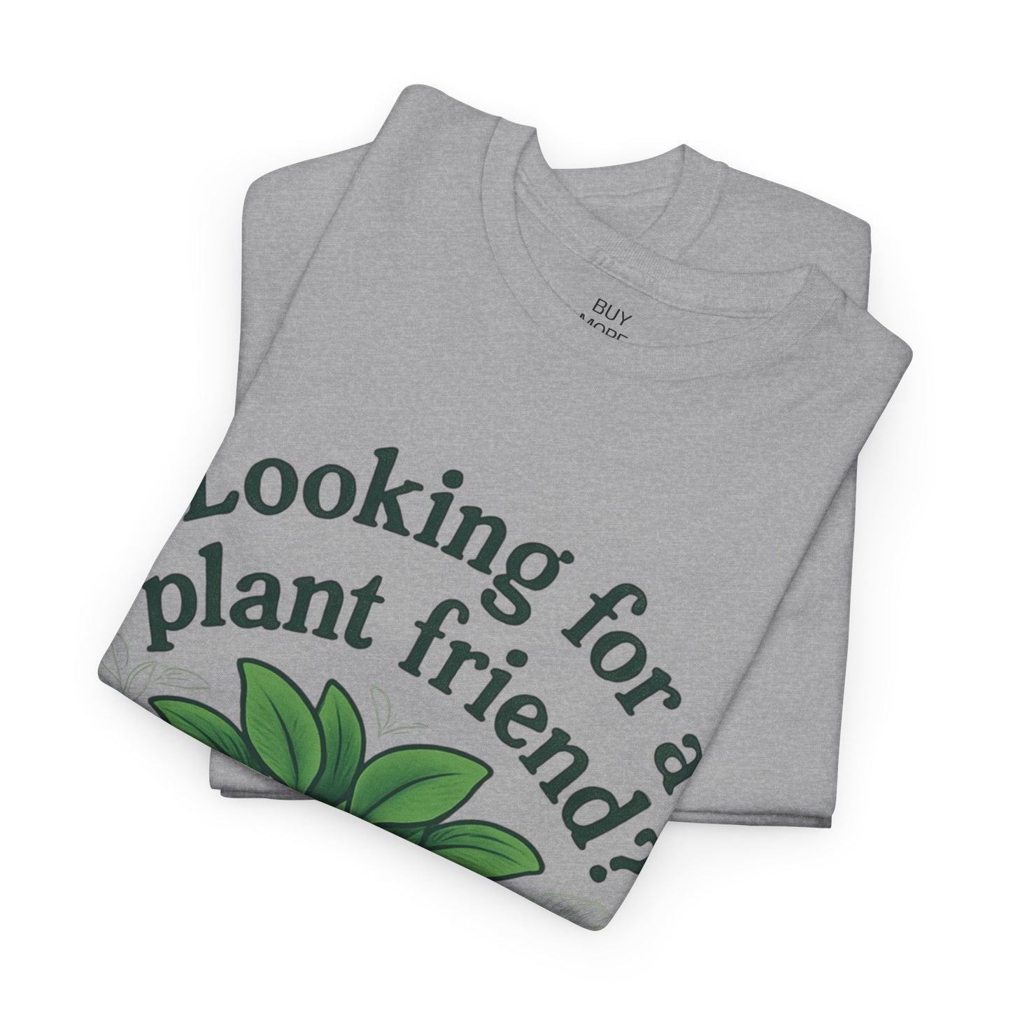 Looking for a plant friend?