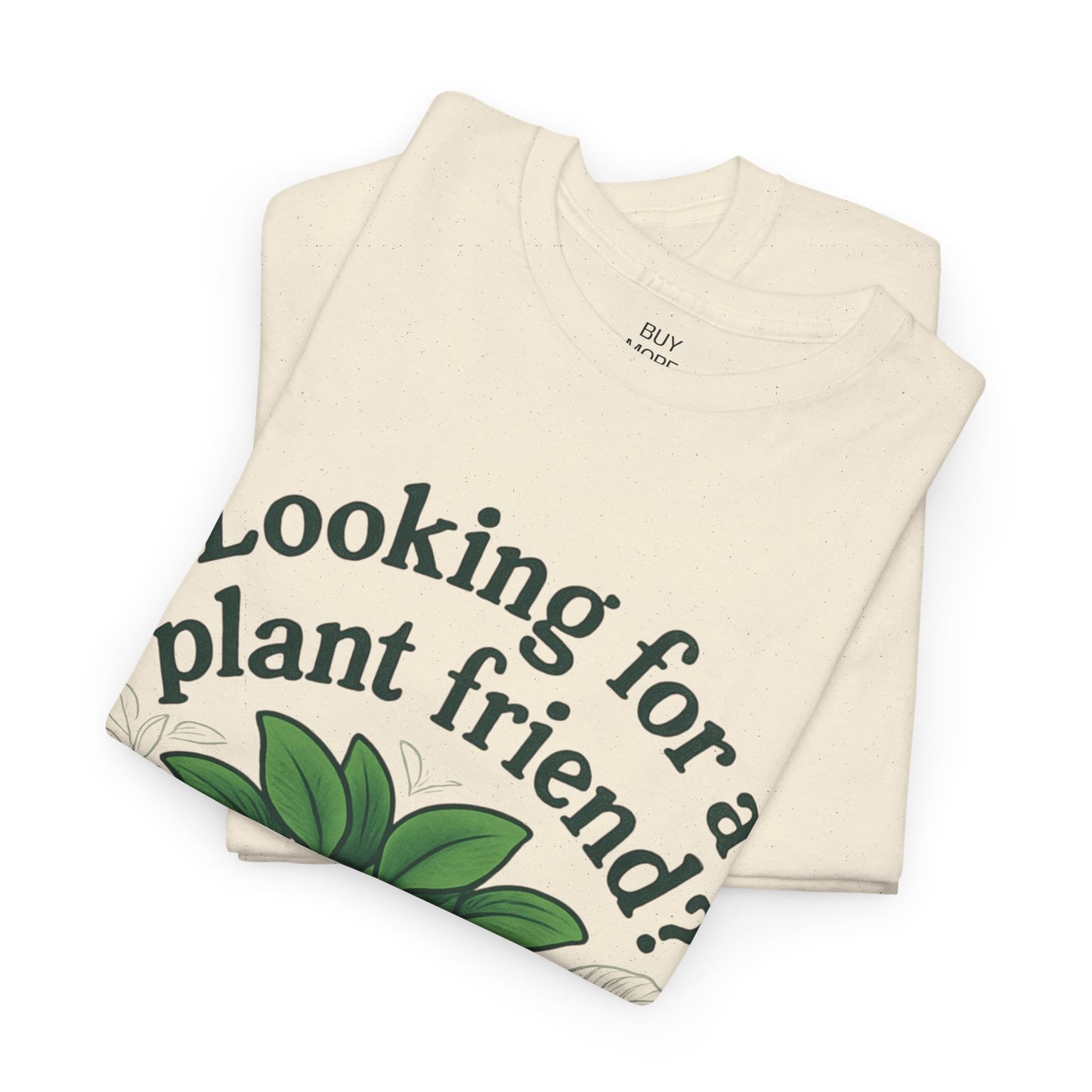 Looking for a plant friend?